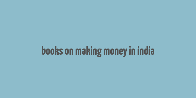 books on making money in india