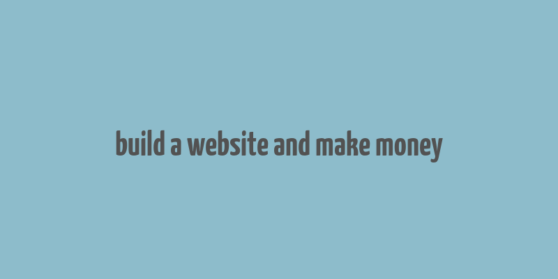 build a website and make money