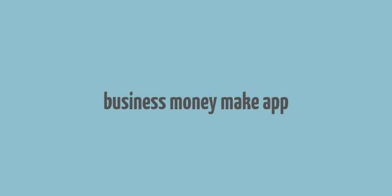 business money make app