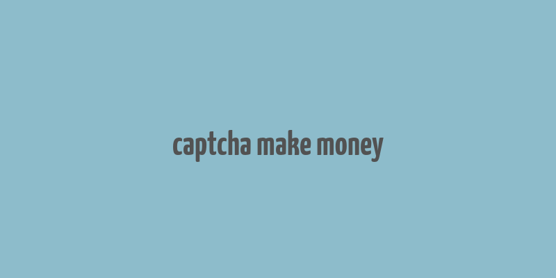 captcha make money