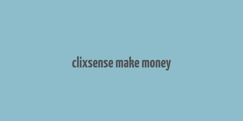 clixsense make money