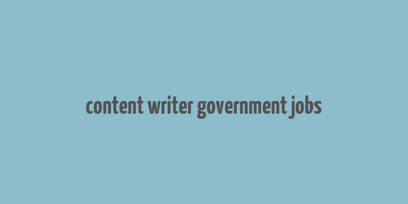 content writer government jobs