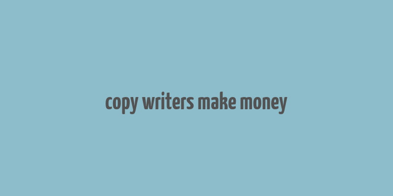 copy writers make money