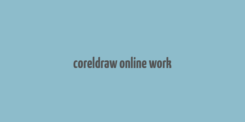 coreldraw online work