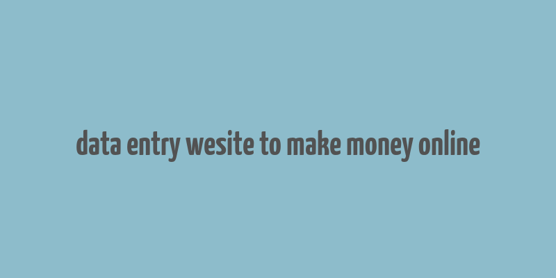 data entry wesite to make money online