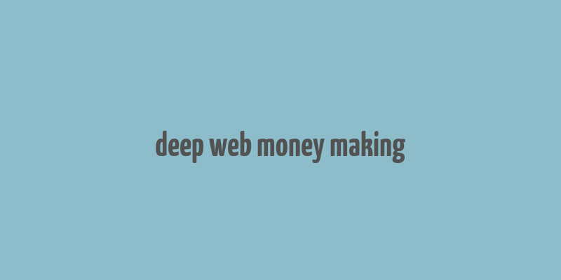 deep web money making