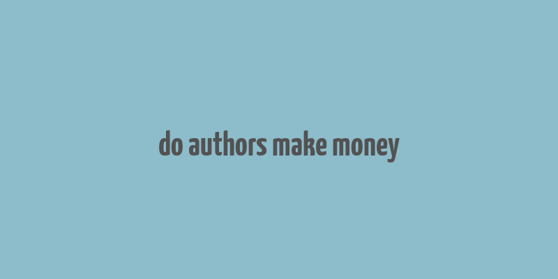 do authors make money