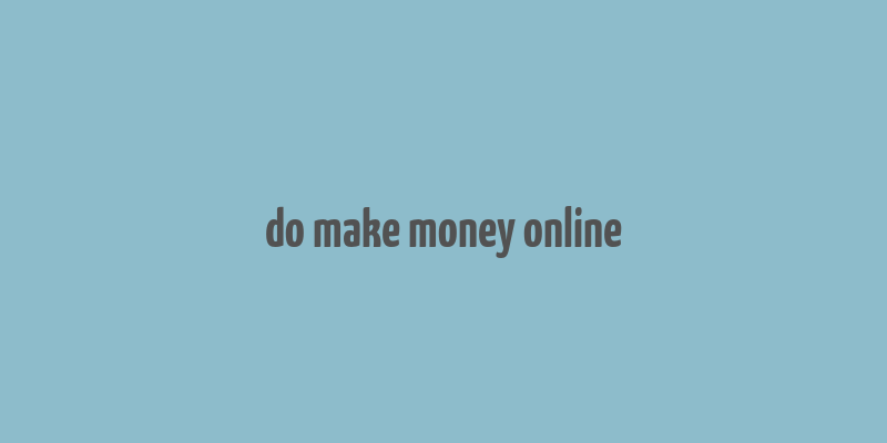 do make money online