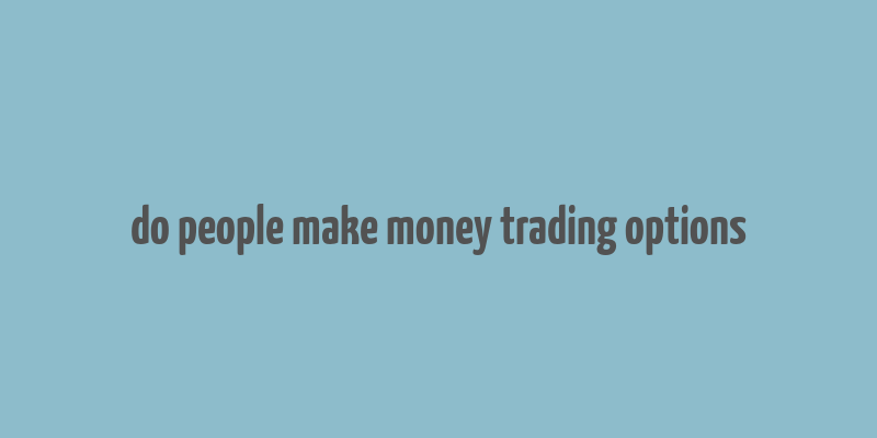 do people make money trading options