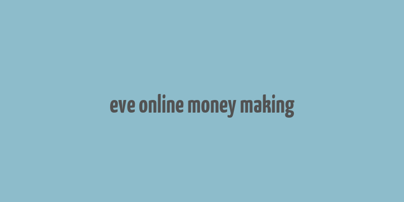 eve online money making