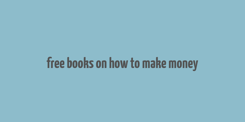 free books on how to make money