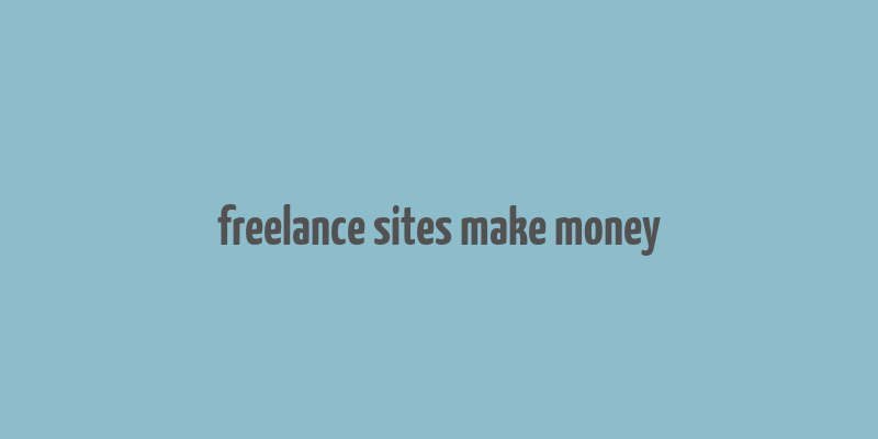 freelance sites make money