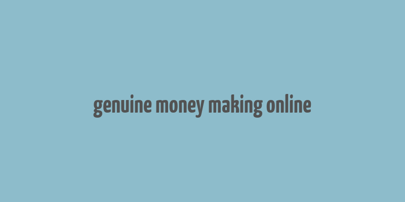 genuine money making online