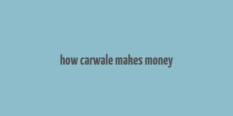 how carwale makes money