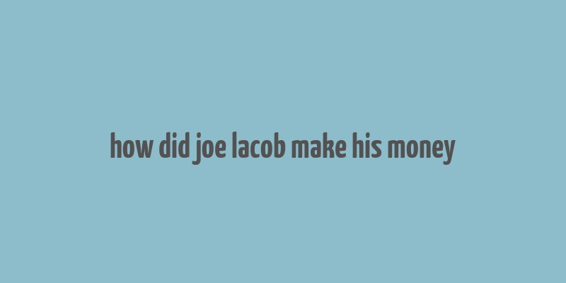 how did joe lacob make his money