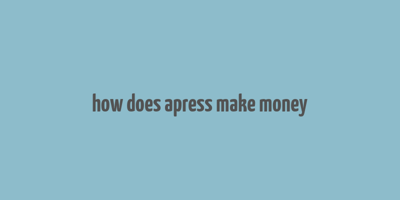 how does apress make money