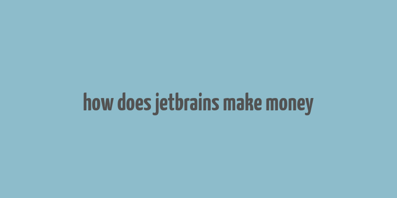 how does jetbrains make money