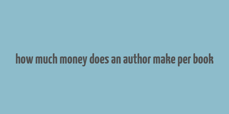 how much money does an author make per book