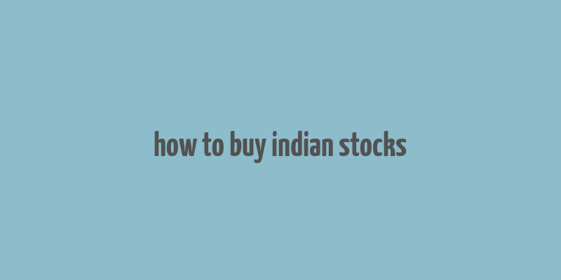 how to buy indian stocks