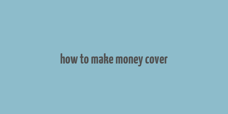 how to make money cover