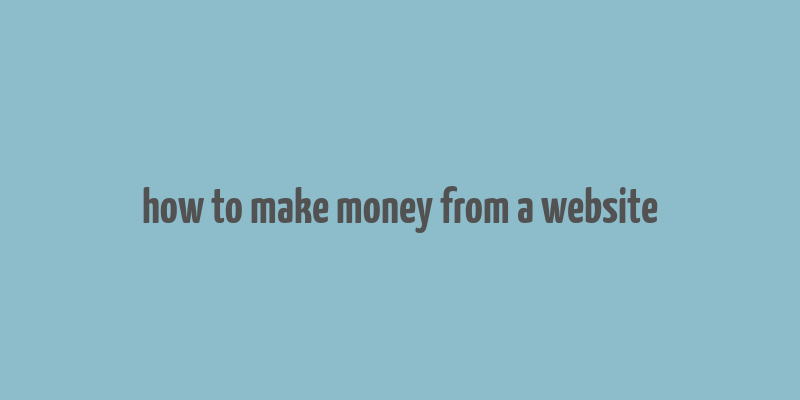 how to make money from a website