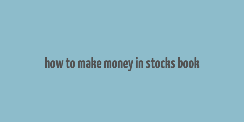 how to make money in stocks book