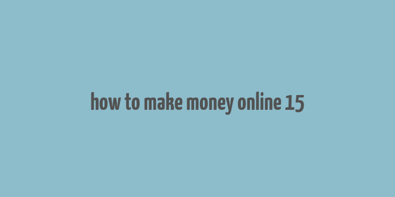 how to make money online 15