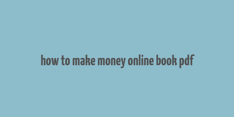 how to make money online book pdf