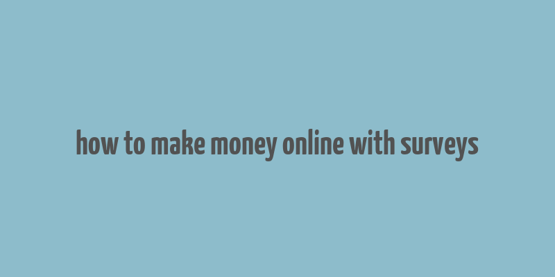 how to make money online with surveys