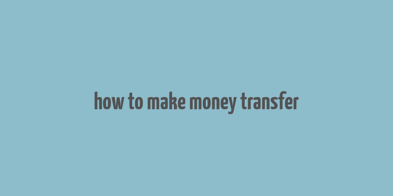 how to make money transfer