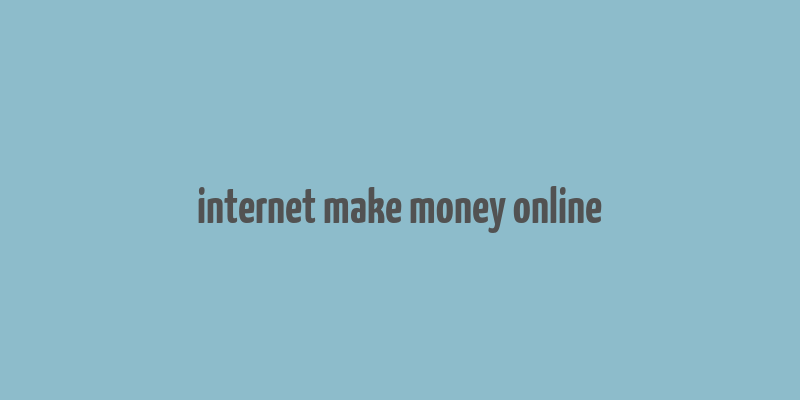 internet make money online