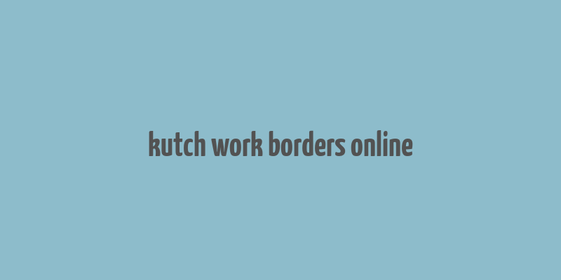 kutch work borders online