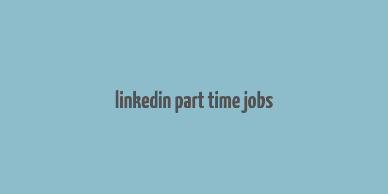 linkedin part time jobs