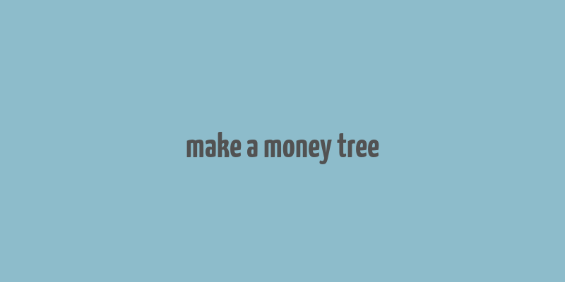 make a money tree