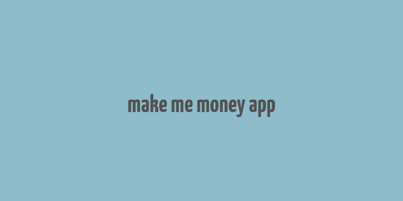 make me money app