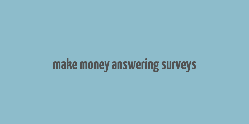 make money answering surveys