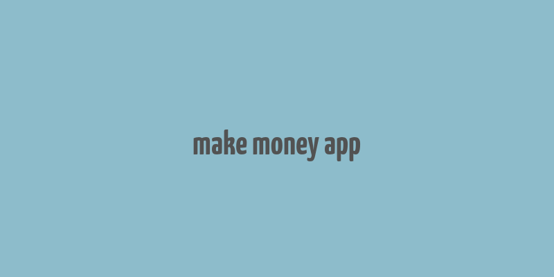 make money app