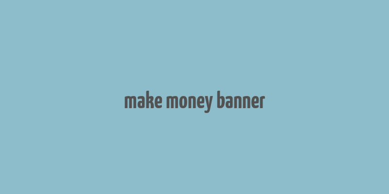 make money banner