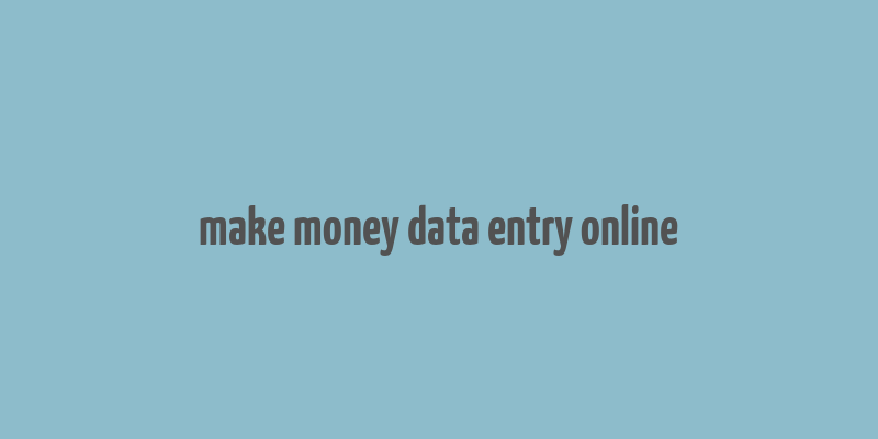 make money data entry online