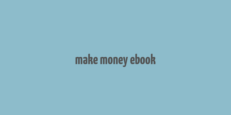 make money ebook