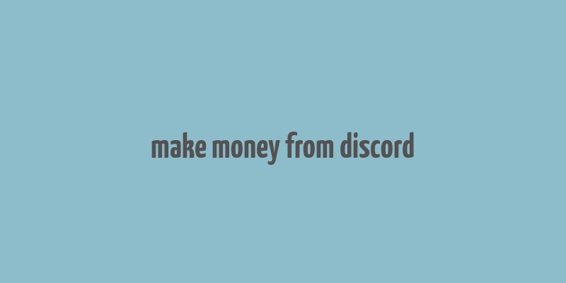 make money from discord