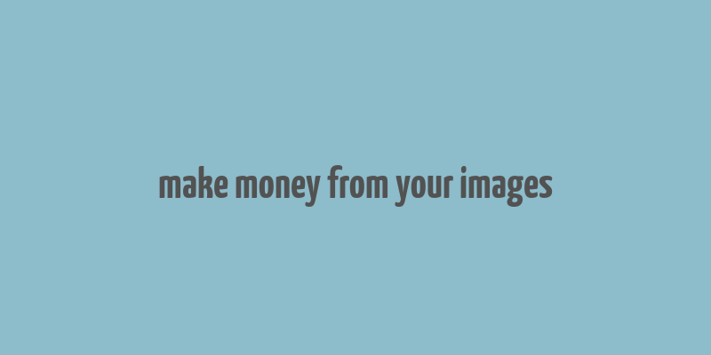 make money from your images