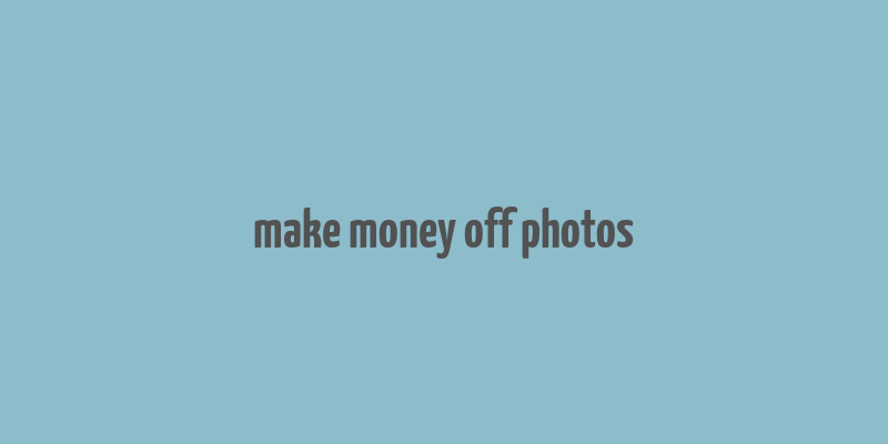 make money off photos