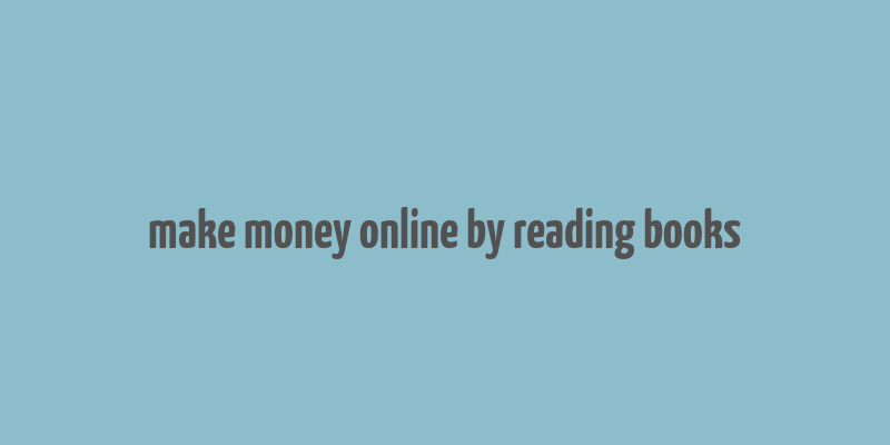 make money online by reading books