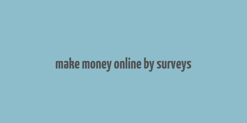 make money online by surveys