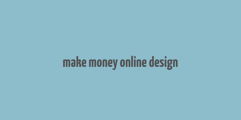 make money online design