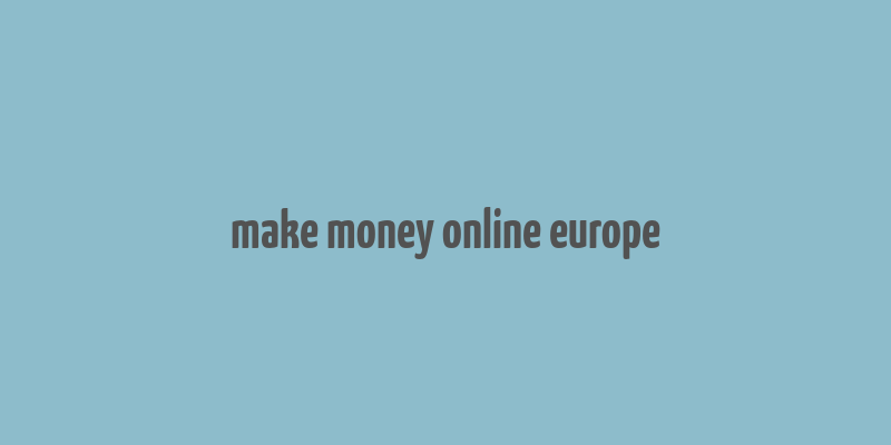 make money online europe