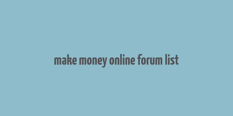 make money online forum list