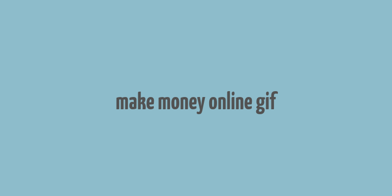 make money online gif