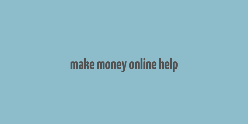 make money online help